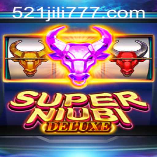 Introducing SuperNiubiDeluxe: The Next Level Gaming Experience with 521 JILI